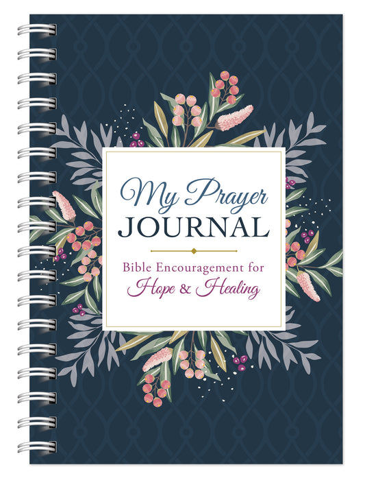 My Prayer Journal: Bible Encouragement for Hope and Healing
